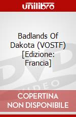 Badlands Of Dakota (VOSTF) [Edizione: Francia] film in dvd