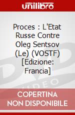 Proces : L'Etat Russe Contre Oleg Sentsov (Le) (VOSTF) [Edizione: Francia] dvd