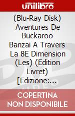 (Blu-Ray Disk) Aventures De Buckaroo Banzai A Travers La 8E Dimension (Les) (Edition Livret) [Edizione: Francia] brd