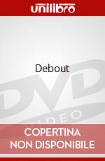 Debout dvd