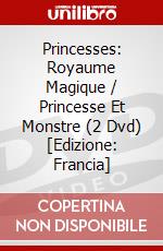 Princesses: Royaume Magique / Princesse Et Monstre (2 Dvd) [Edizione: Francia] dvd