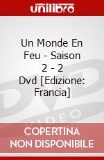 Un Monde En Feu - Saison 2 - 2 Dvd [Edizione: Francia] dvd