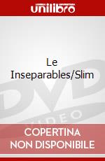 Le Inseparables/Slim dvd