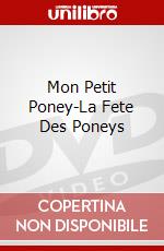 Mon Petit Poney-La Fete Des Poneys dvd