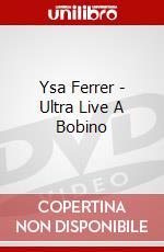 Ysa Ferrer - Ultra Live A Bobino dvd