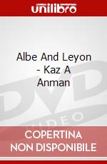 Albe And Leyon - Kaz A Anman dvd