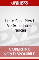 Lutte Sans Merci Vo Sous Titres Francais dvd