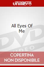 All Eyes Of Me dvd