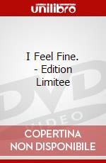 I Feel Fine. - Edition Limitee dvd