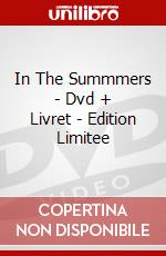 In The Summmers - Dvd + Livret - Edition Limitee dvd