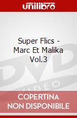 Super Flics - Marc Et Malika Vol.3 dvd