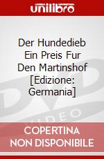 Der Hundedieb Ein Preis Fur Den Martinshof [Edizione: Germania] dvd