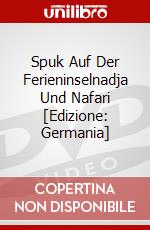 Spuk Auf Der Ferieninselnadja Und Nafari [Edizione: Germania] dvd