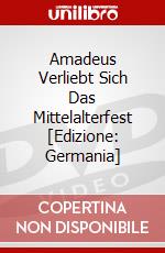 Amadeus Verliebt Sich Das Mittelalterfest [Edizione: Germania] dvd