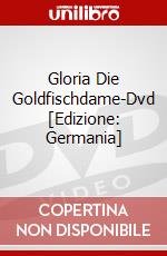 Gloria Die Goldfischdame-Dvd [Edizione: Germania] dvd