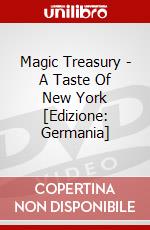 Magic Treasury - A Taste Of New York [Edizione: Germania] dvd