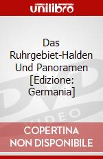 Das Ruhrgebiet-Halden Und Panoramen [Edizione: Germania] dvd