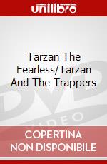 Tarzan The Fearless/Tarzan And The Trappers dvd