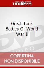 Great Tank Battles Of World War Ii [Edizione: Regno Unito] dvd