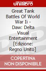 Great Tank Battles Of World War Ii - Daw: Delta Visual Entertainment [Edizione: Regno Unito] dvd