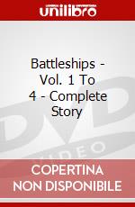 Battleships - Vol. 1 To 4 - Complete Story dvd