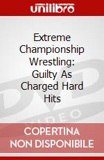 Extreme Championship Wrestling: Guilty As Charged Hard Hits dvd