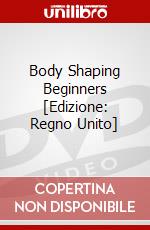 Body Shaping Beginners [Edizione: Regno Unito] dvd