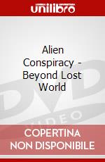 Alien Conspiracy - Beyond Lost World dvd