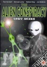 Alien Conspiracy - Grey Skies dvd