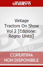 Vintage Tractors On Show Vol 2 [Edizione: Regno Unito] dvd