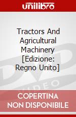 Tractors And Agricultural Machinery [Edizione: Regno Unito] dvd