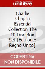 Charlie Chaplin Essential Collection The 10 Disc Box Set [Edizione: Regno Unito] dvd