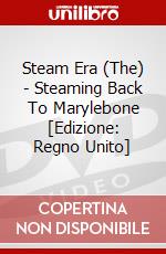 Steam Era (The) - Steaming Back To Marylebone [Edizione: Regno Unito] dvd