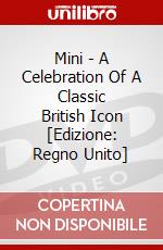 Mini - A Celebration Of A Classic British Icon [Edizione: Regno Unito] dvd