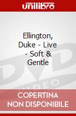 Ellington, Duke - Live - Soft & Gentle dvd