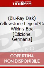 (Blu-Ray Disk) Yellowstone-Legend?Re Wildnis-Bbc [Edizione: Germania] brd