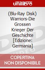 (Blu-Ray Disk) Warriors-Die Grossen Krieger Der Geschichte [Edizione: Germania] brd