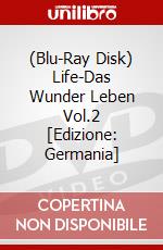(Blu-Ray Disk) Life-Das Wunder Leben Vol.2 [Edizione: Germania] brd