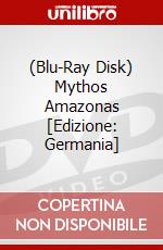 (Blu-Ray Disk) Mythos Amazonas [Edizione: Germania] brd