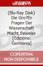 (Blu-Ray Disk) Die Gro?En Fragen Der Wissenschaft Macht,Beweise [Edizione: Germania] brd