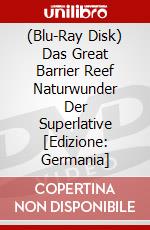 (Blu-Ray Disk) Das Great Barrier Reef Naturwunder Der Superlative [Edizione: Germania] brd
