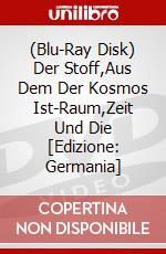 (Blu-Ray Disk) Der Stoff,Aus Dem Der Kosmos Ist-Raum,Zeit Und Die [Edizione: Germania] brd