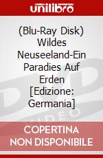 (Blu-Ray Disk) Wildes Neuseeland-Ein Paradies Auf Erden [Edizione: Germania] brd