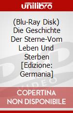 (Blu-Ray Disk) Die Geschichte Der Sterne-Vom Leben Und Sterben [Edizione: Germania] brd