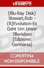 (Blu-Ray Disk) Stewart,Rob - (R)Evolution-Es Geht Um Unser ?Berleben [Edizione: Germania] brd