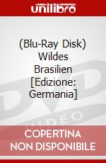 (Blu-Ray Disk) Wildes Brasilien [Edizione: Germania] brd