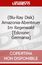 (Blu-Ray Disk) Amazonia-Abenteuer Im Regenwald [Edizione: Germania] brd