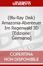 (Blu-Ray Disk) Amazonia-Abenteuer Im Regenwald 3D [Edizione: Germania] brd