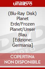 (Blu-Ray Disk) Planet Erde/Frozen Planet/Unser Blau [Edizione: Germania] brd