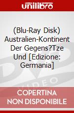 (Blu-Ray Disk) Australien-Kontinent Der Gegens?Tze Und [Edizione: Germania] brd